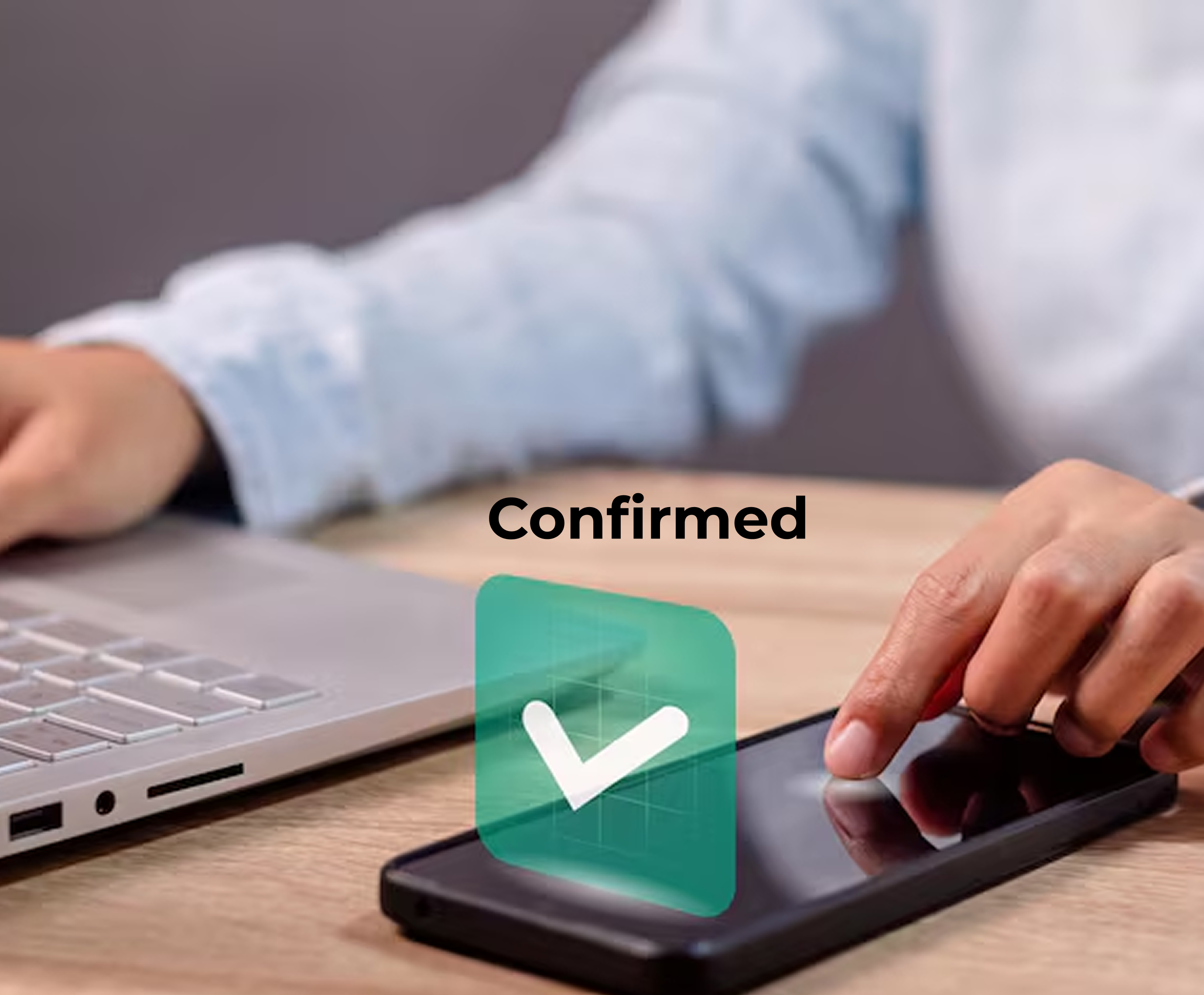 Instant confirmation